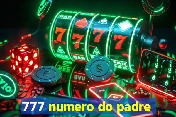 777 numero do padre